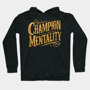 Champion Mentality Hoodie